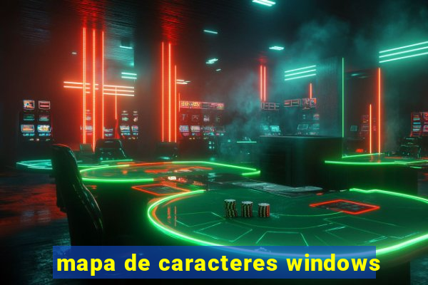 mapa de caracteres windows